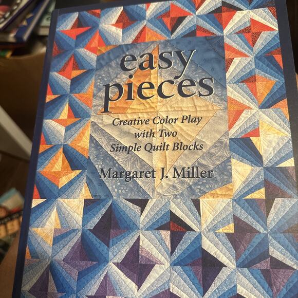 Book Other - Easy Pieces: Creative Color Play With Two Simple Quilt Blocks Signed